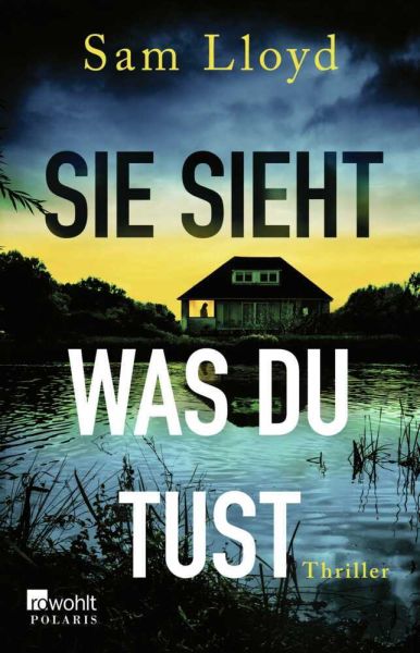 buechlade_hochdorf_sam_lloyd_sie_sieht_was_du_tust_rowohlt_polaris_verlag_2025