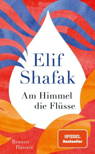 buechlade_hochdorf_elif_shafak_am_himmel_die_fluesse_roman_hanser_verlag_2024