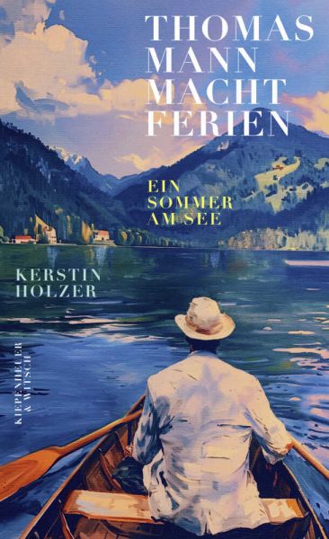 buechlade_Hochdorf_kerstin_holzer_thomas_mann_macht_ferien_ein_sommer_am_see_kiwi_kiepenheuer_und_witsch_verlag_2025