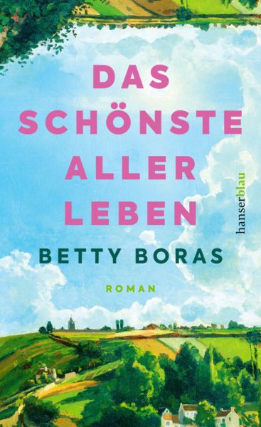buechlade_hochdorf_betty_botas_das_schönste_aller_leben_hanserblau_verlag_2026