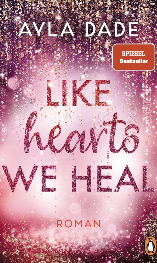 buechlade_hochdorf_ayla_dade_like_hearts_we_heal_penguinrandomhouse_verlag_2025
