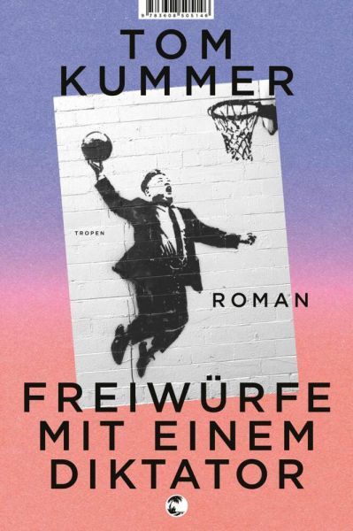 buechlade_hochdorf_tom_kummer_freiwürfe_mit_einem_diktator_tropen_klett_cotta_verlag_2026