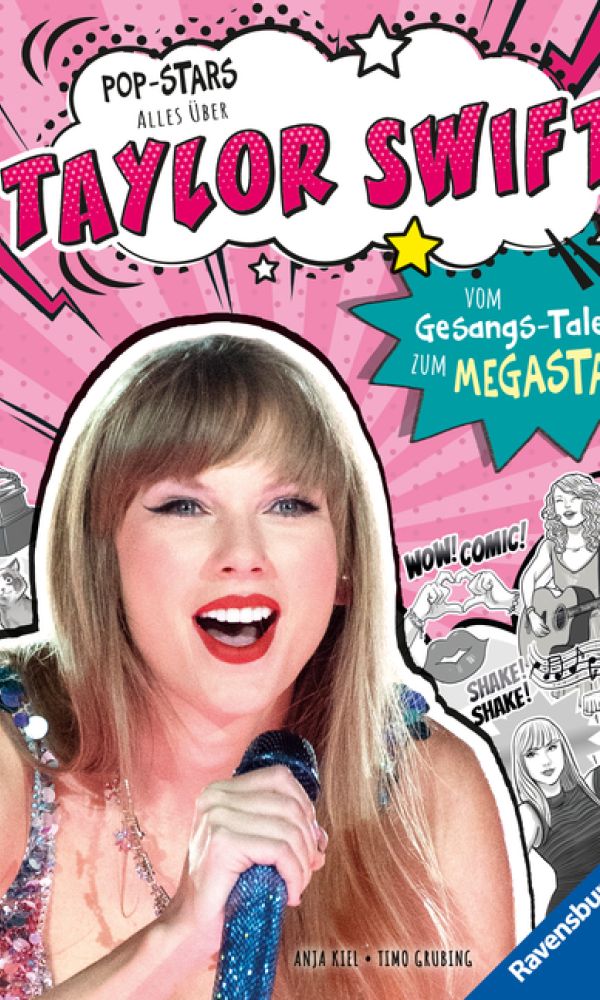 buechlade_hochdorfkiel_grubing_pop_stars_alles_über_taylor_swift_vom_gesangs_talent_zum_megastar_ravensburger_verlag_2026