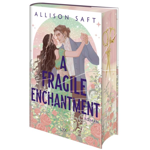 buechlade_hochdorf_allison_saft_a_fragile_enchantment_lyx_verlag_lübbe_2025