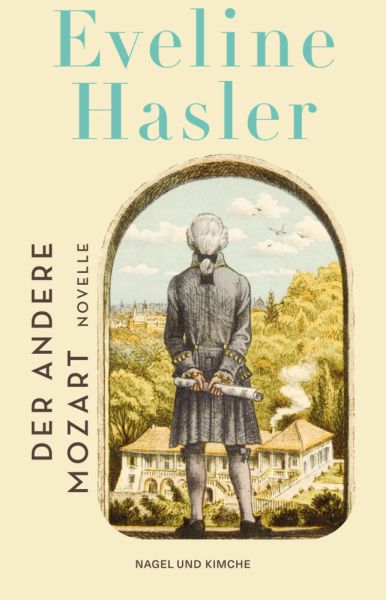 buechlade_hochdorf_eveline_hasler_der_andere_mozart_nagel_und_kimche_verlag_2024