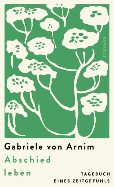 buechlade_hochdorf_gabriele_von_arnim_abschied_leben_tagebuch_eines_zeitgefühls_rowohlt_verlag_2026